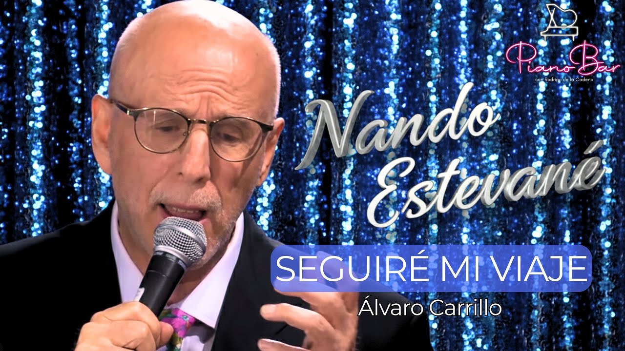 Seguiré Mi Viaje - Nando Estevané - Piano Bar