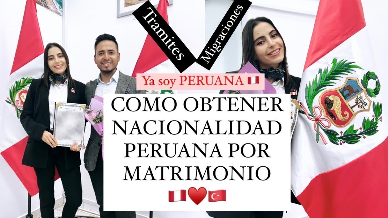 C&Oacute;MO OBTENER NACIONALIDAD PERUANA POR MATRIMONIO. Ya soy Peruana 🇵🇪🫶🇹🇷