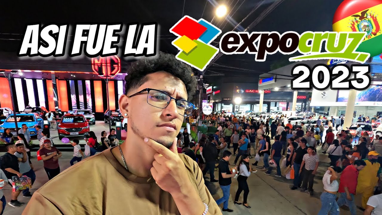 💱LA FERIA MAS IMPORTANTE EN BOLIVIA-ASI FUE LA FEXPOCRUZ 2023