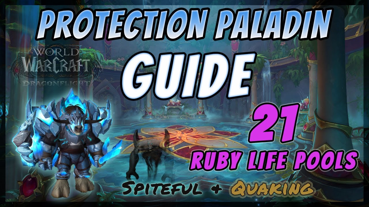 Mythic Ruby Life Pools 21 - Protection Paladin - GUIDE - MYTHIC Plus