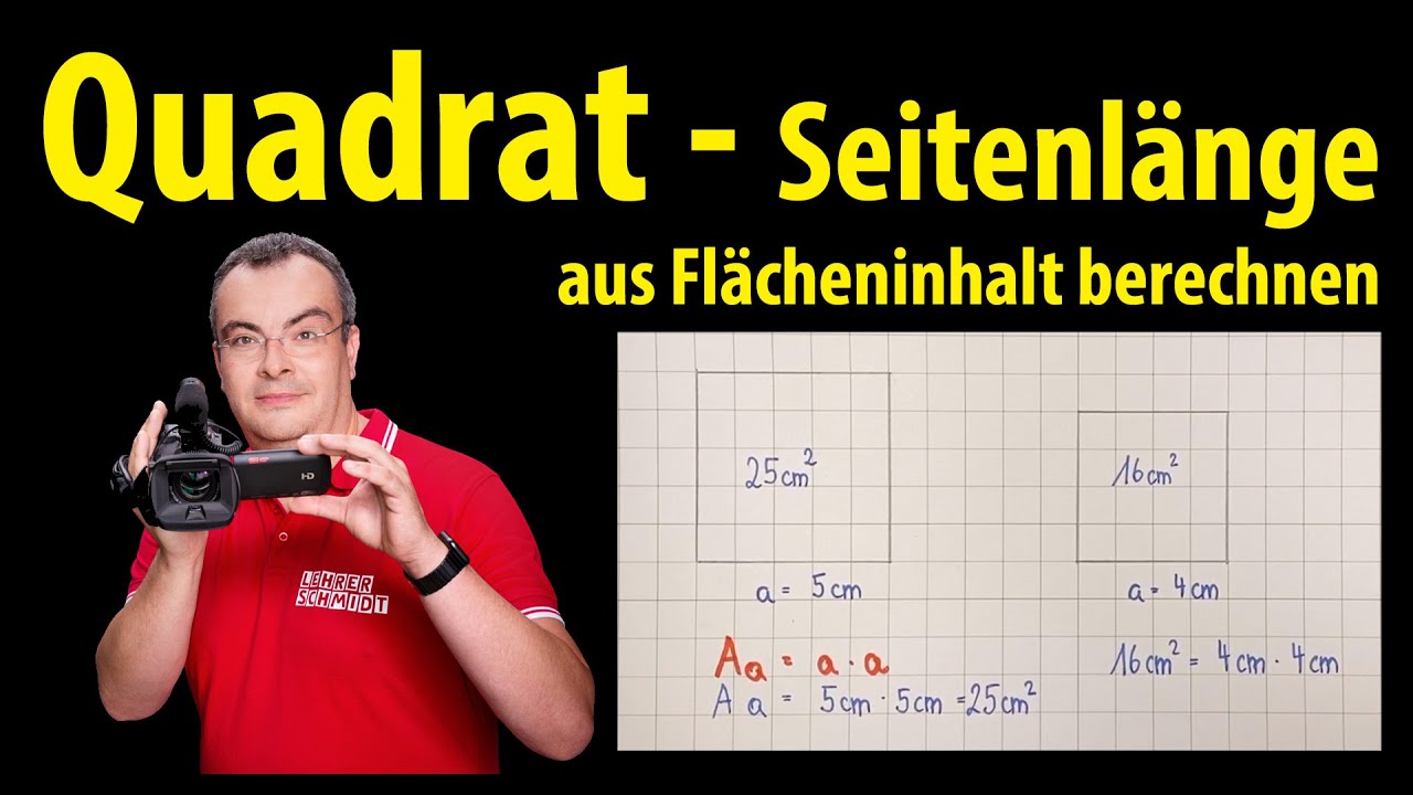 Quadrat  - Seitenlänge aus Flächeninhalt berechnen | Lehrerschmidt