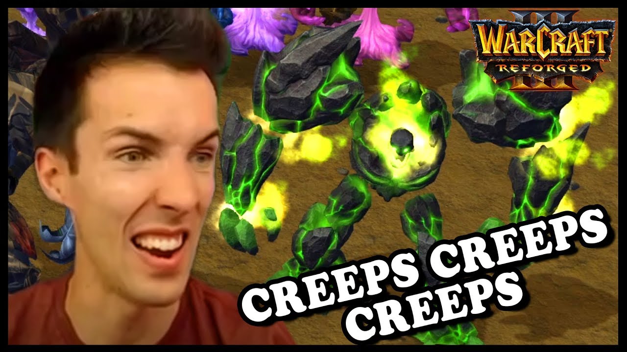 Grubby | Warcraft 3 Reforged | CREEPS CREEPS CREEPS