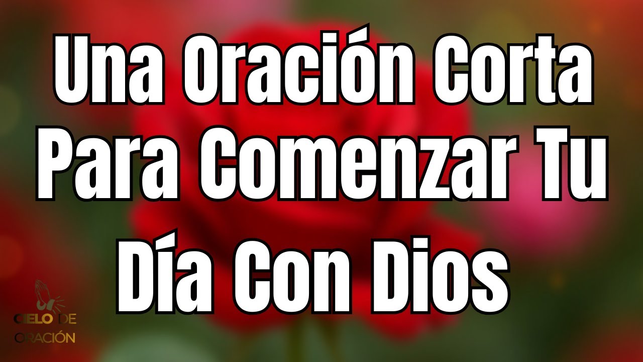 Gracias Señor Dios por un Día Más de Vida | Oración de la Mañana para Comenzar tu Día 🙏