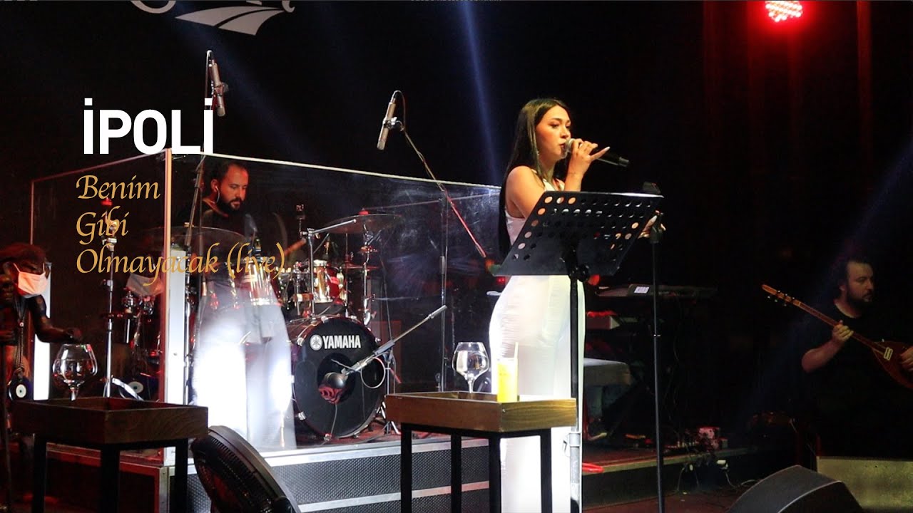 İPOLİ-Benim Gibi Olmayacak (Canlı Performans)