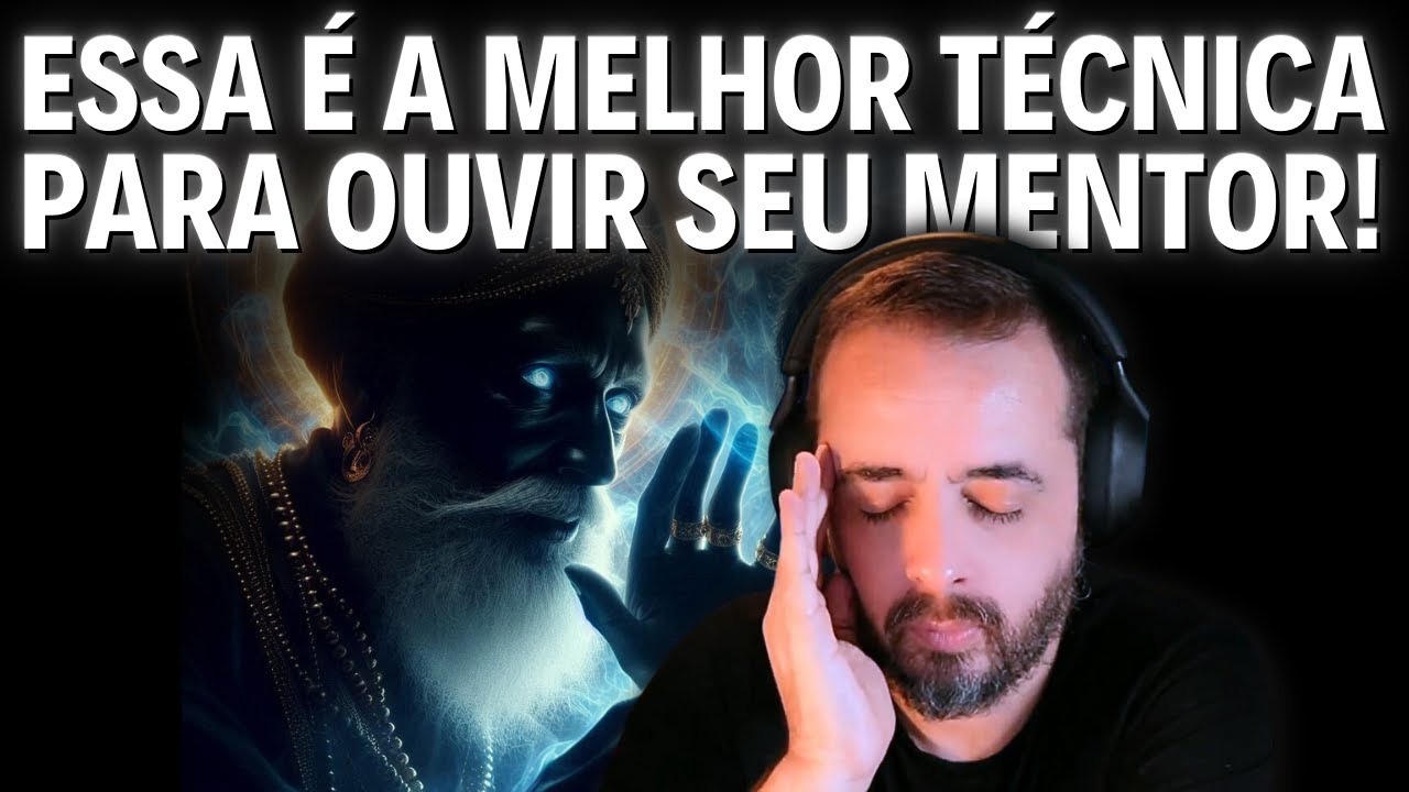 ESSA É A MELHOR TÉCNICA PARA OUVIR SEU MENTOR!