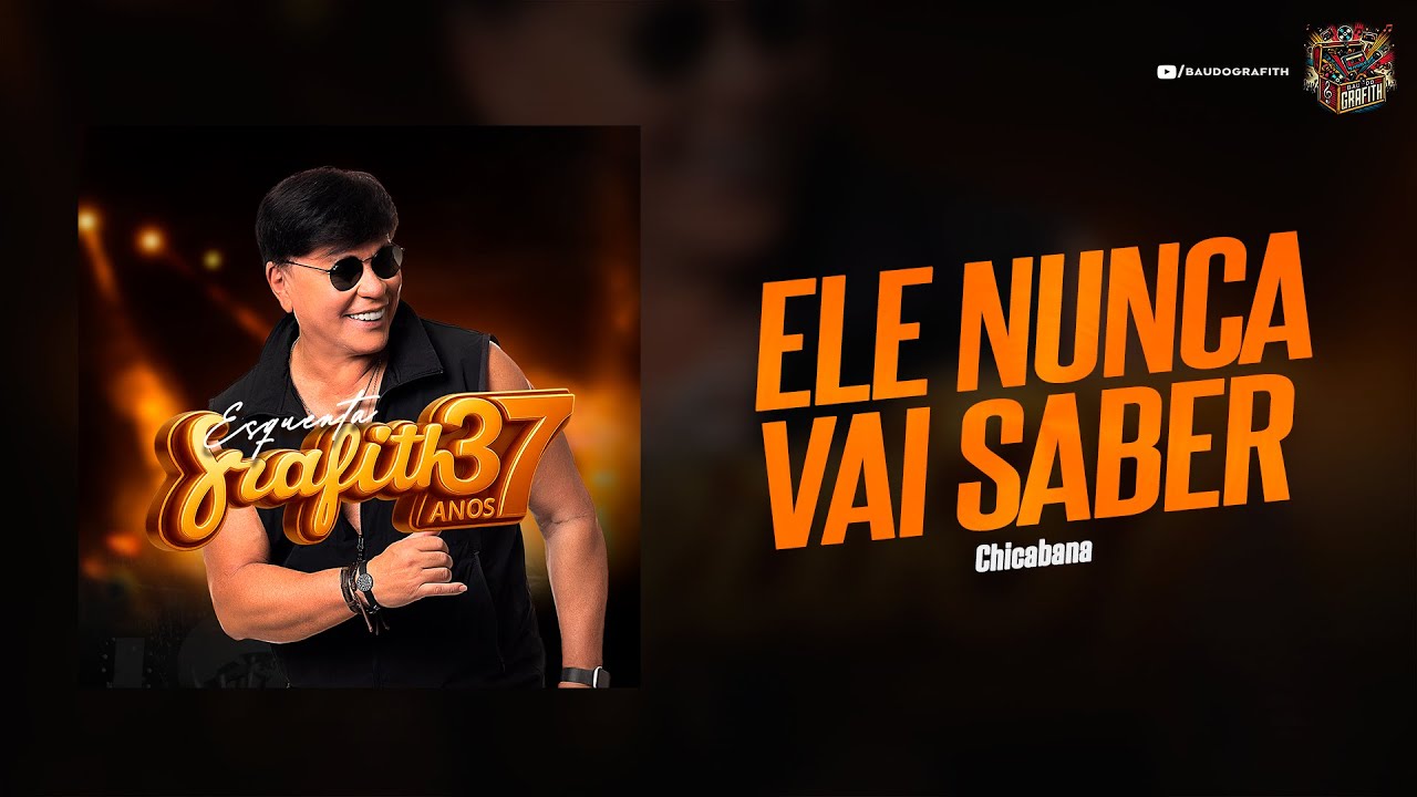 Banda Grafith - Ele Nunca Vai Saber | EP 2025.6 (Esquenta 37 Anos)