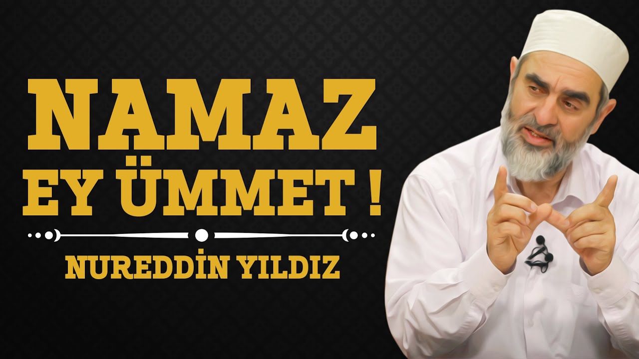 138) Namaz, Ey Ümmet! - Nureddin Yıldız - (Hayat Rehberi) - Sosyal Doku Vakfı
