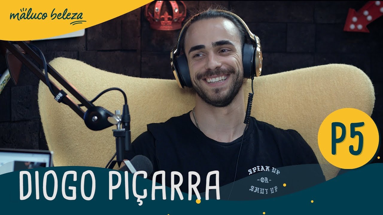 Diogo Piçarra : P5 : Maluco Beleza