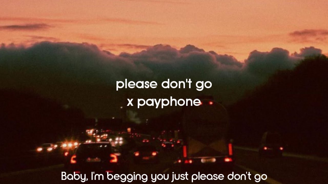 please don't go x payphone | (now baby don't hang up) | TikTok Version.