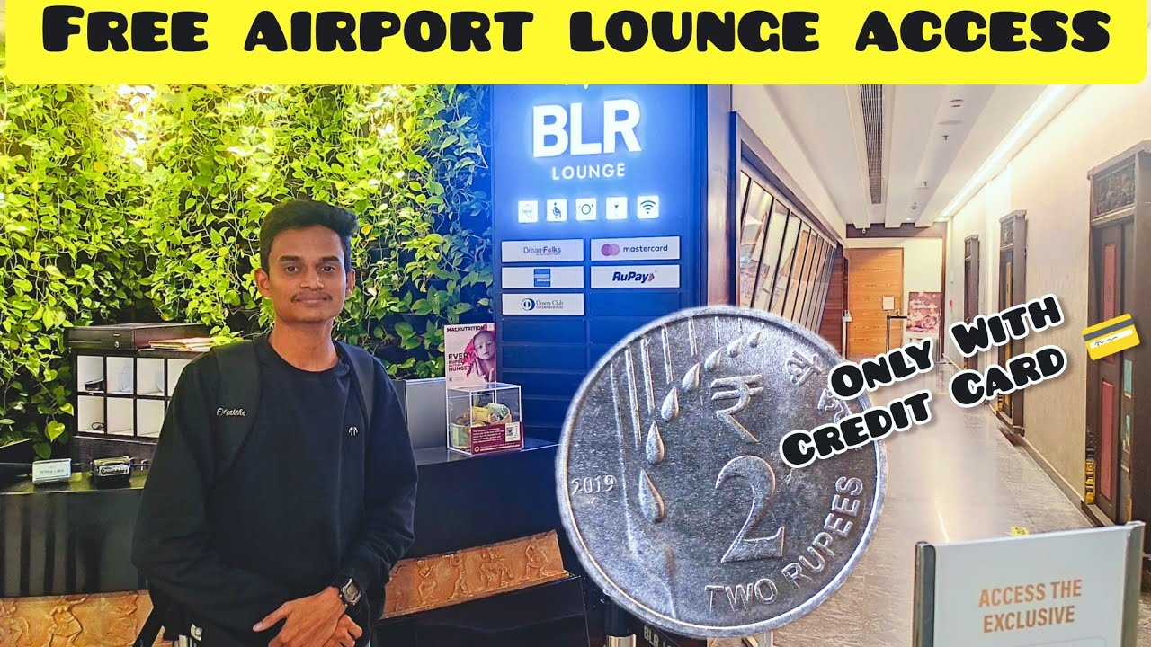 Free Airport Lounge Access | Credit Cards With Free Lounge Access | BLR Domestic Airport Lounge 😋🍱