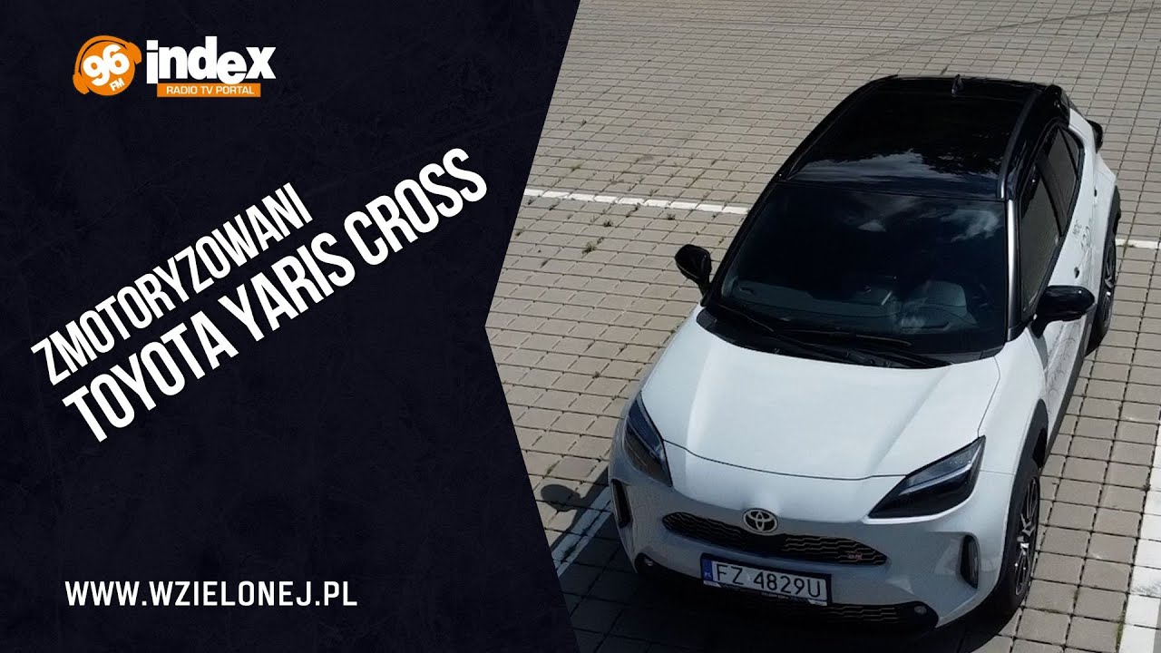 ZMOTORYZOWANI: TOYOTA YARIS CROSS PO LIFTINGU