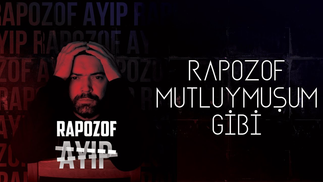 Rapozof - Mutluymuşum Gibi
