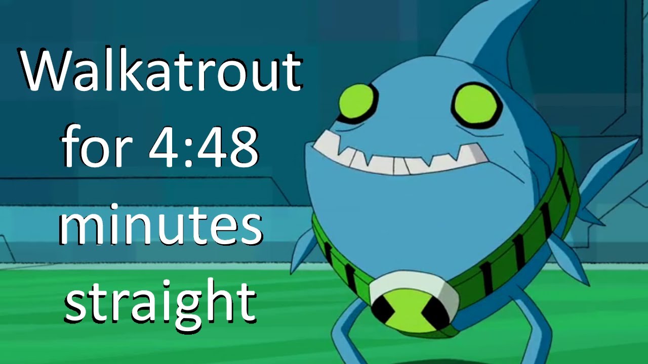 Ben 10 Omniverse but it's only Walkatrout
