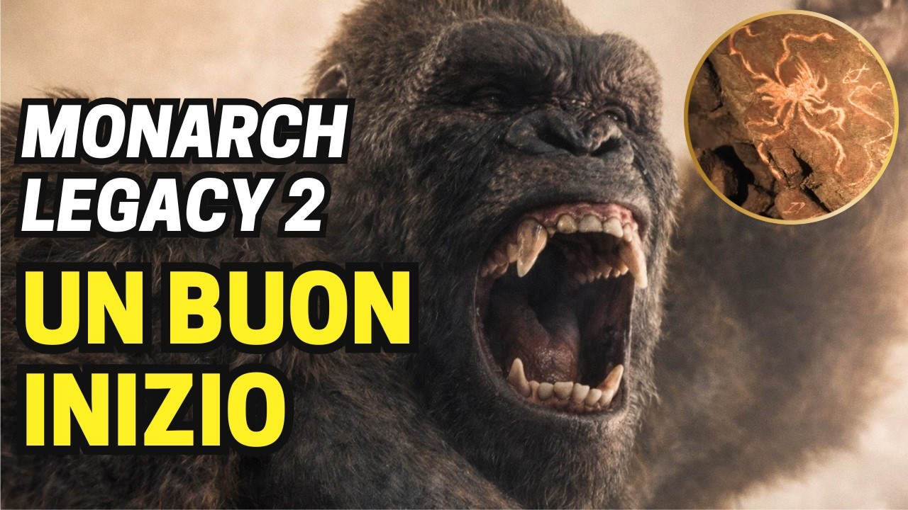 Monarch Legacy 2 - Un Buon Inizio tra Skull Island e 
