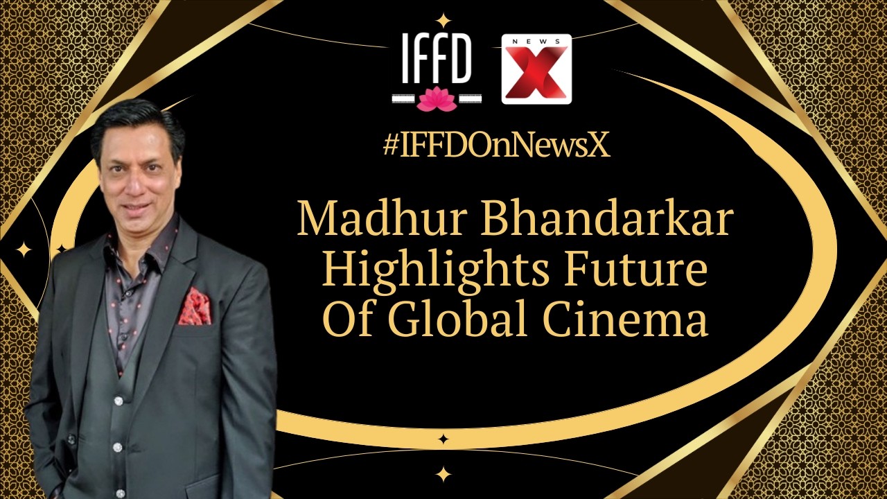 Madhur Bhandarkar At IFF Delhi Talks Cinema Without Borders And Global Future Vision | NewsX