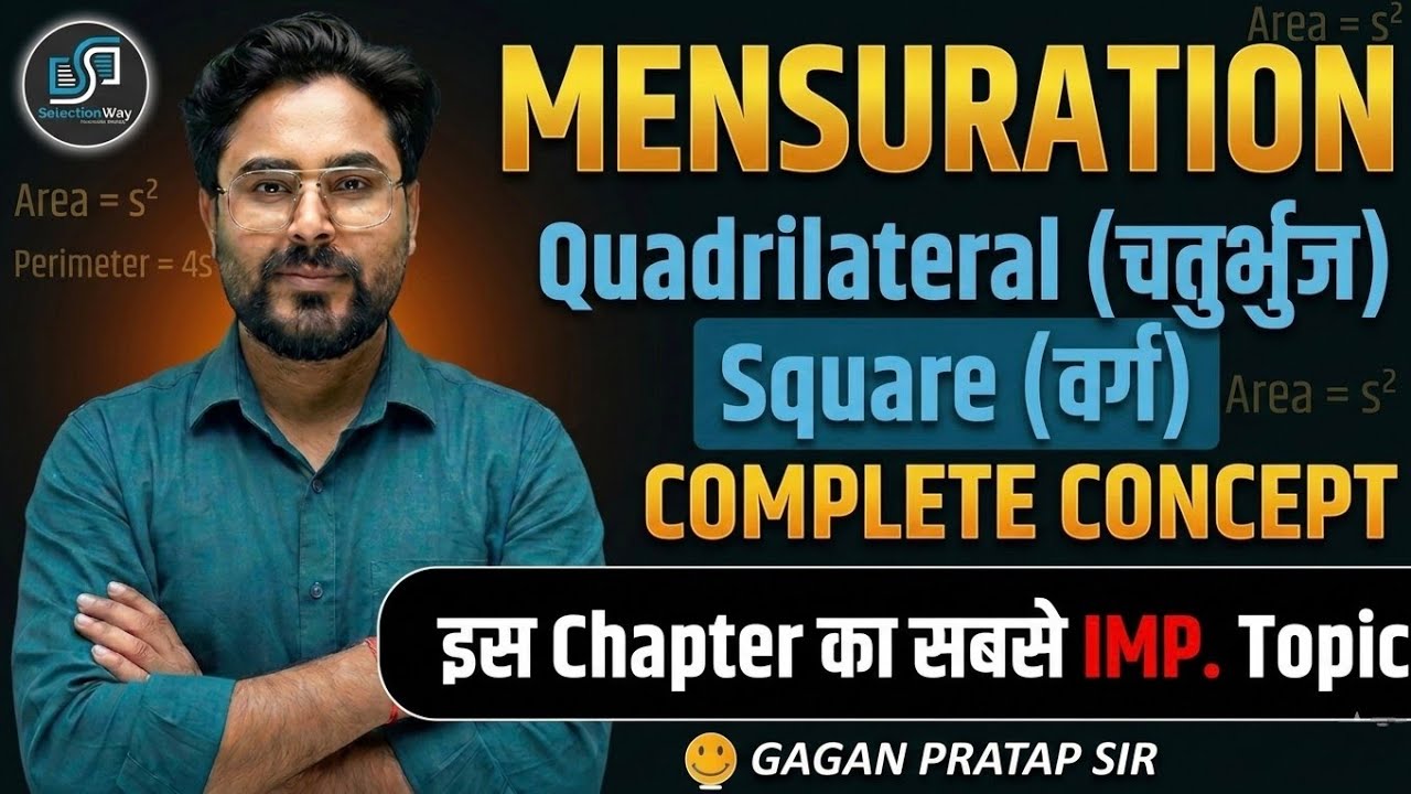 MENSURATION | Quadrilateral (चतुर्भुज) | Square (वर्ग) Complete Concept 🔥 By Gagan Pratap Sir #maths