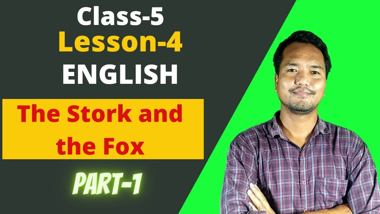 Class 5 English lesson 4 | The Stork and the Fox | part 1 |