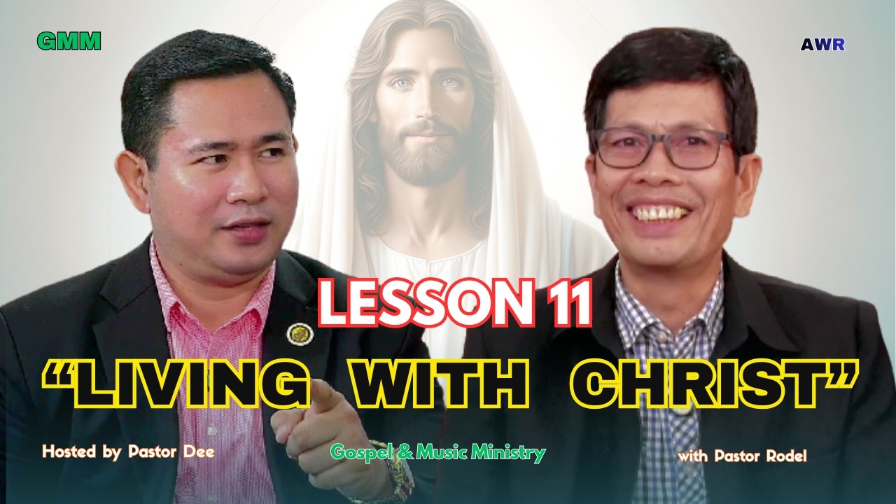 LESSON 11: PAMUMUHAY KASAMA SI CRISTO | MARCH 13, 2026