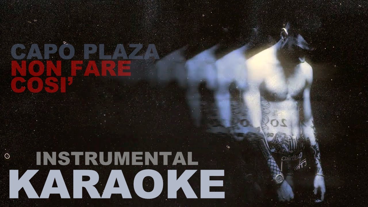 Capo Plaza: NON FARE COSÌ (Karaoke - Instrumental)
