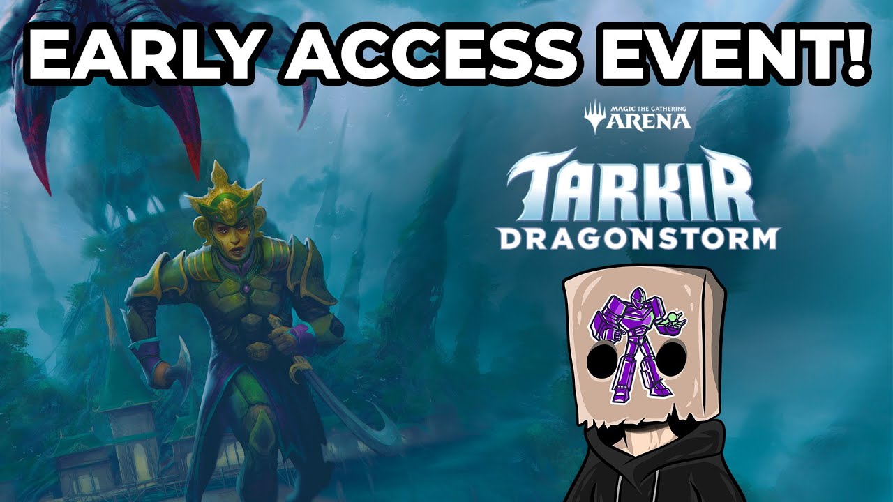Tarkir: Dragonstorm EARLY ACCESS!