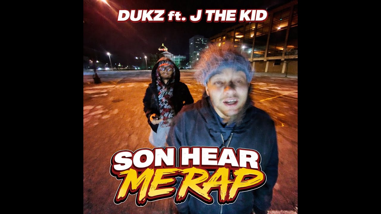 Dukz ft. J The Kid – Son Hear Me Rap (Prod. JTK3) [Official Music Video]