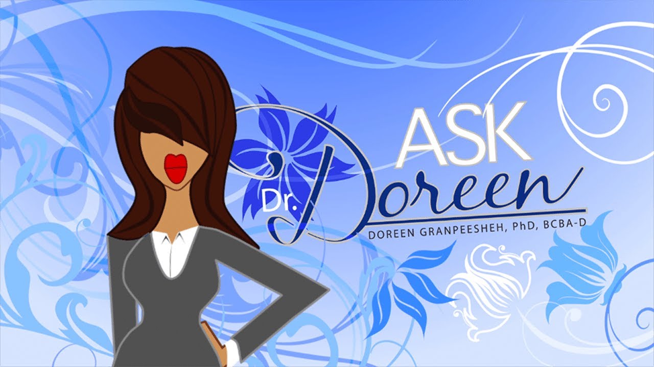 Ask Dr. Doreen - Hyperlexia - ABA Therapy - Aggression - Potty Training