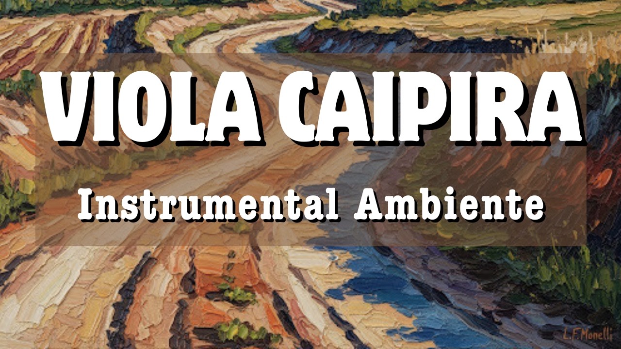 Viola Caipira Instrumental & Arte bucólica: O Verdadeiro Sertanejo