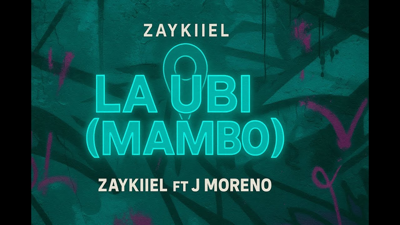 Zaykiiel x J Moreno &ndash; La Ubi (Mambo Versi&oacute;n | 2025)