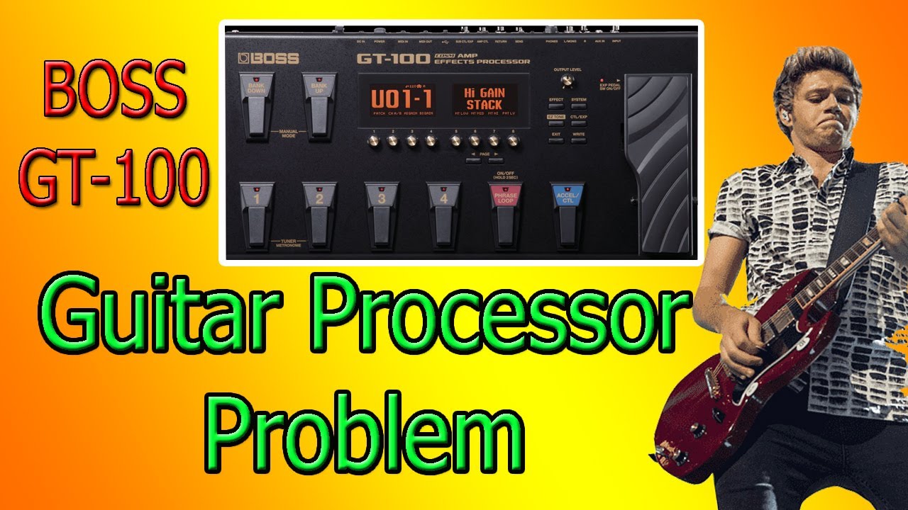 Boss GT-100 Problems And Solution