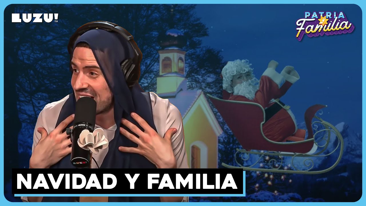 #PATRIAYFAMILIA l MARTIN CIRIO ES MARÍA Y ¿SE TERMINA LA NAVIADAD DESPUÉS DE ESTO?