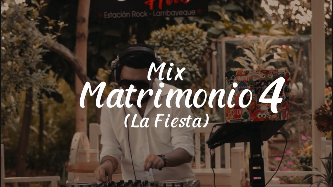 Mix Matrimonio 04 LA FIESTA - DJ Oscar (LAS FIJAS PARA TU MATRI)