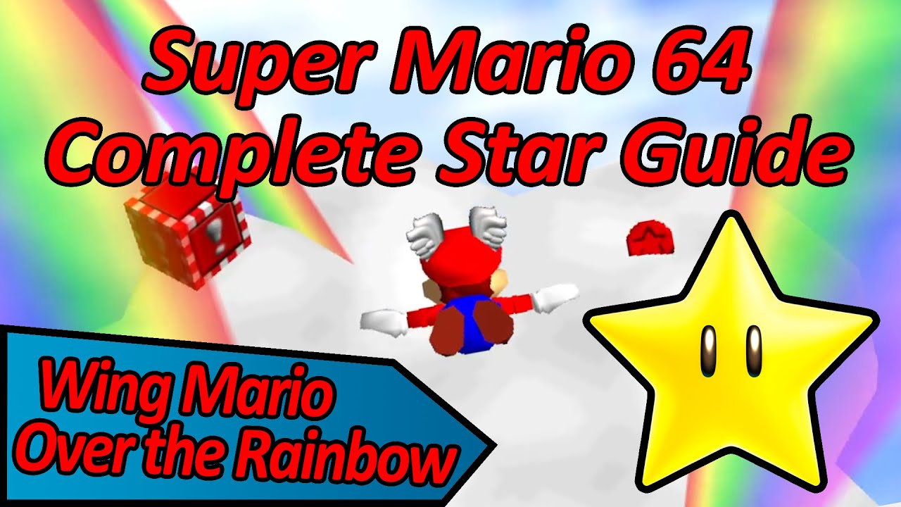 Wing Mario Over the Rainbow — полное руководство по Super Mario 64