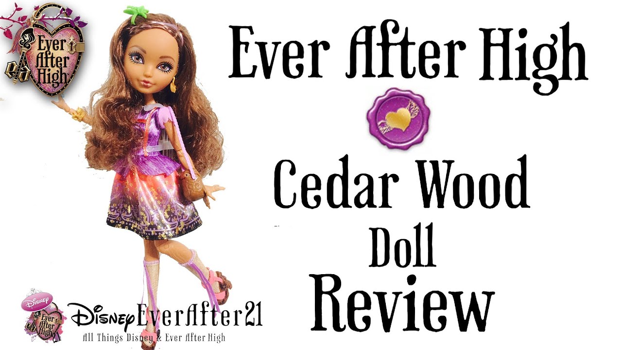 Ever After High Cedar Wood Doll Review & Unboxing