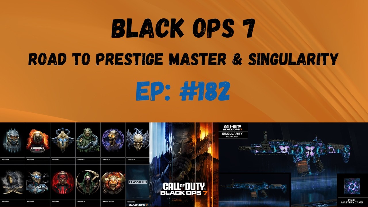 Black Ops 7 Road to Singularity + Prestige Master #182