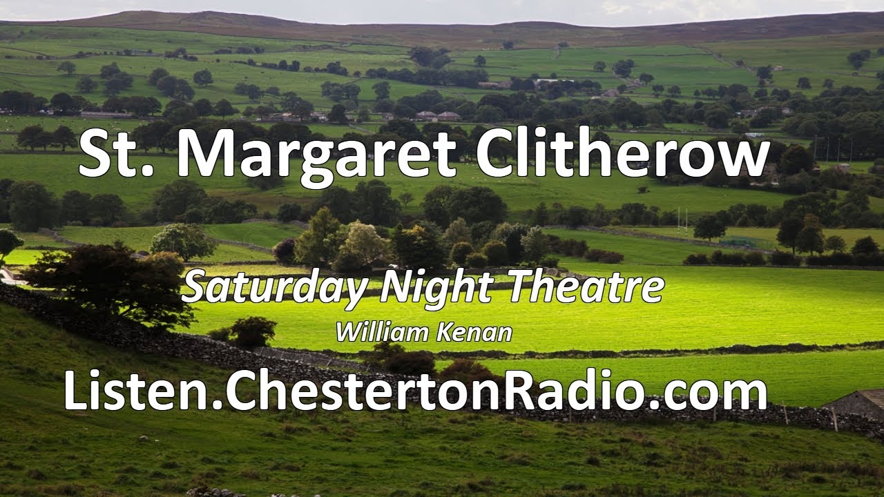 St. Margaret Clitherow - William Kenan - BBC Saturday Night Theatre