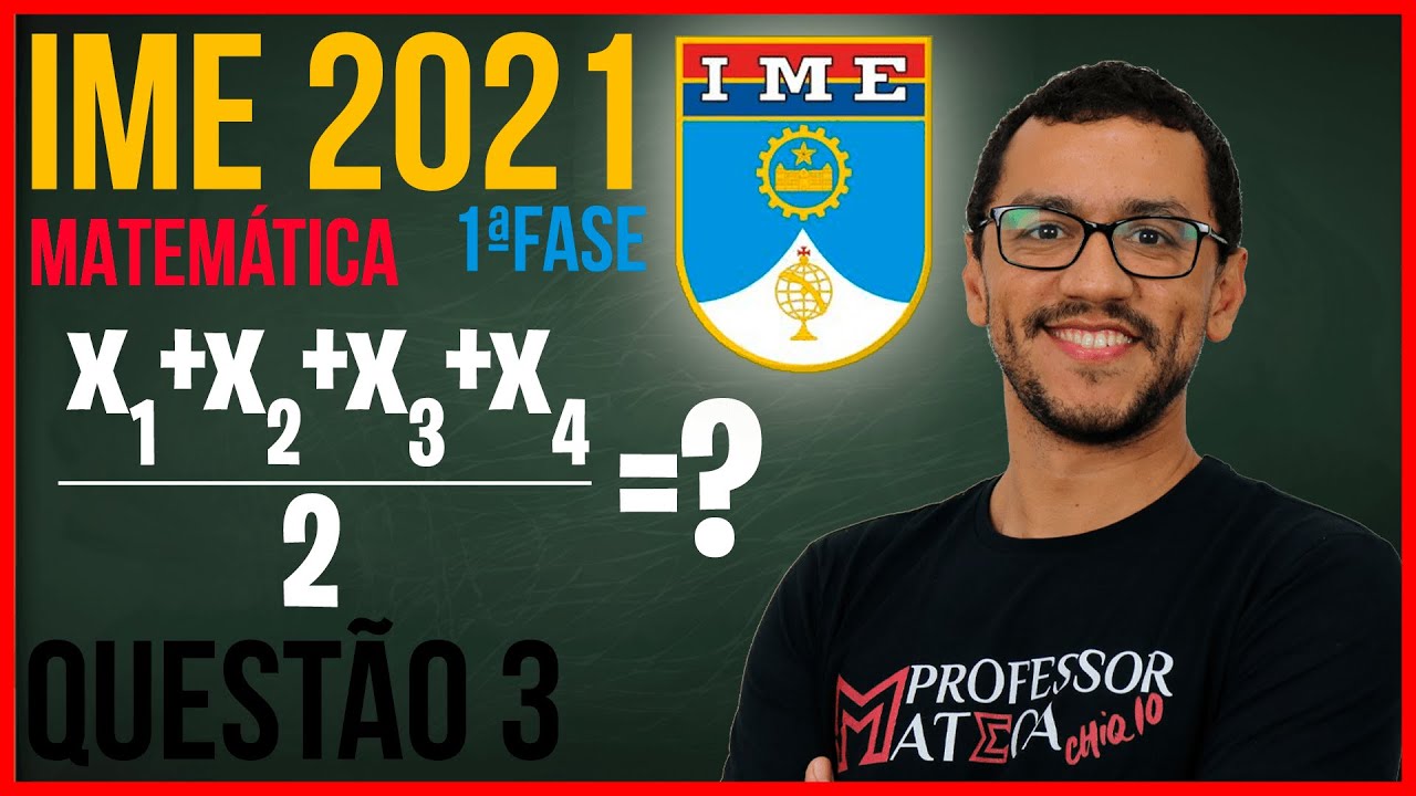 Resolução IME 2021 | Questão 3 Matemática | Equações de Girard