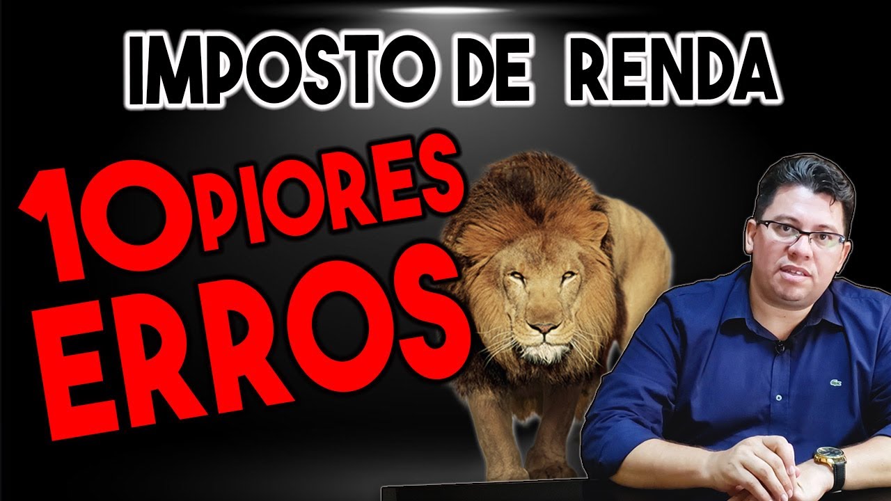10 Piores Erros no Imposto de Renda [Malha Fina na Certa]