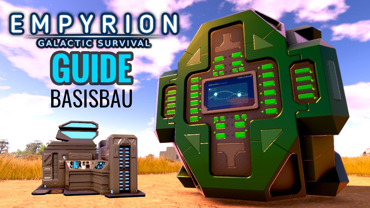 BASISBAU - Empyrion Galactic Survival Anfänger & Starter Guide Version 1.3 | Tutorial Tipps Tricks