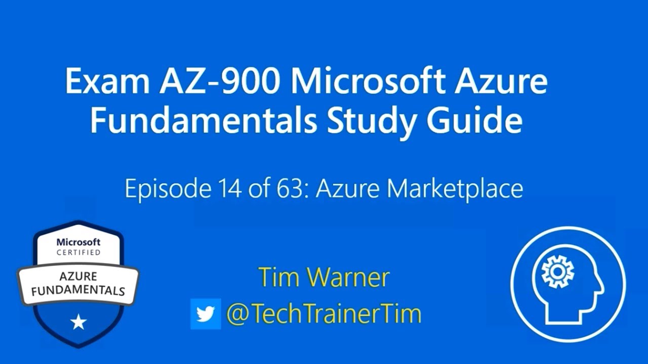 Exam AZ-900 Microsoft Azure Fundamentals Study Guide - Episode 14 of 63: Azure Marketplace