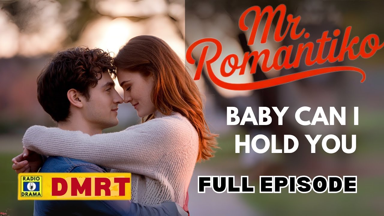 Baby Can I Hold You | Mr Romantiko 2025 Full Episode | Dear Mr. Romantiko