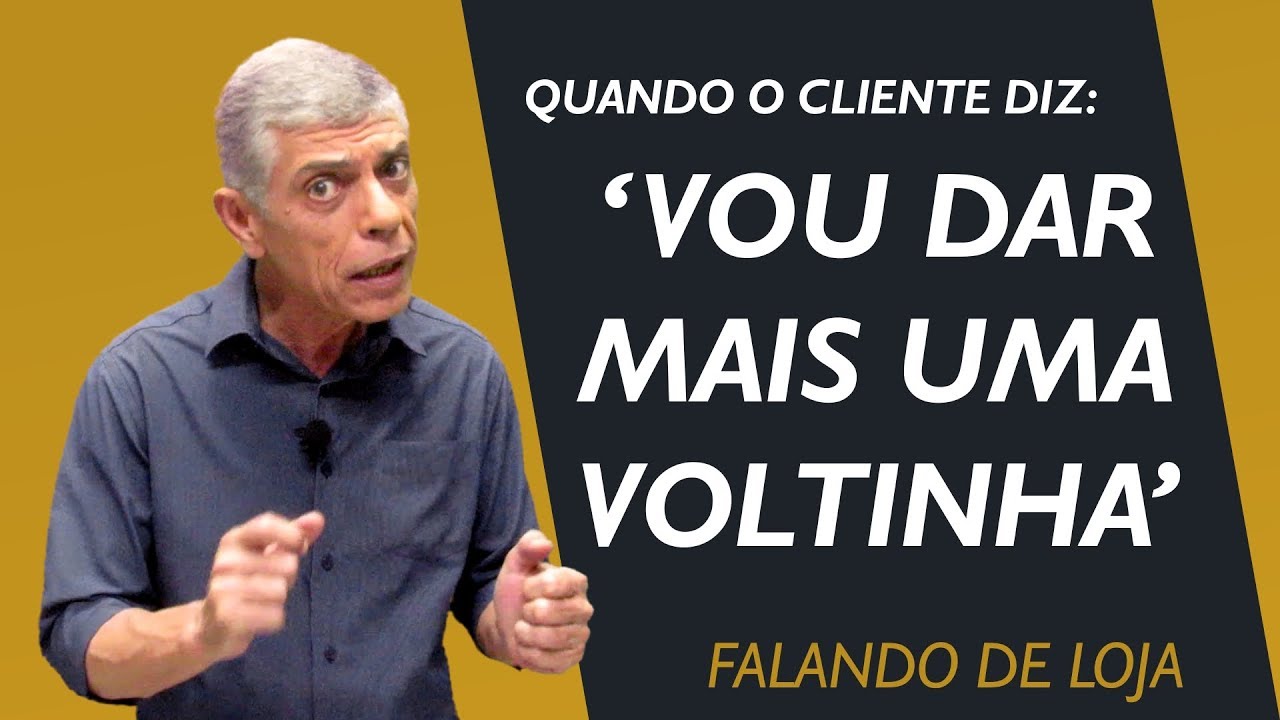 Quando o cliente diz: 