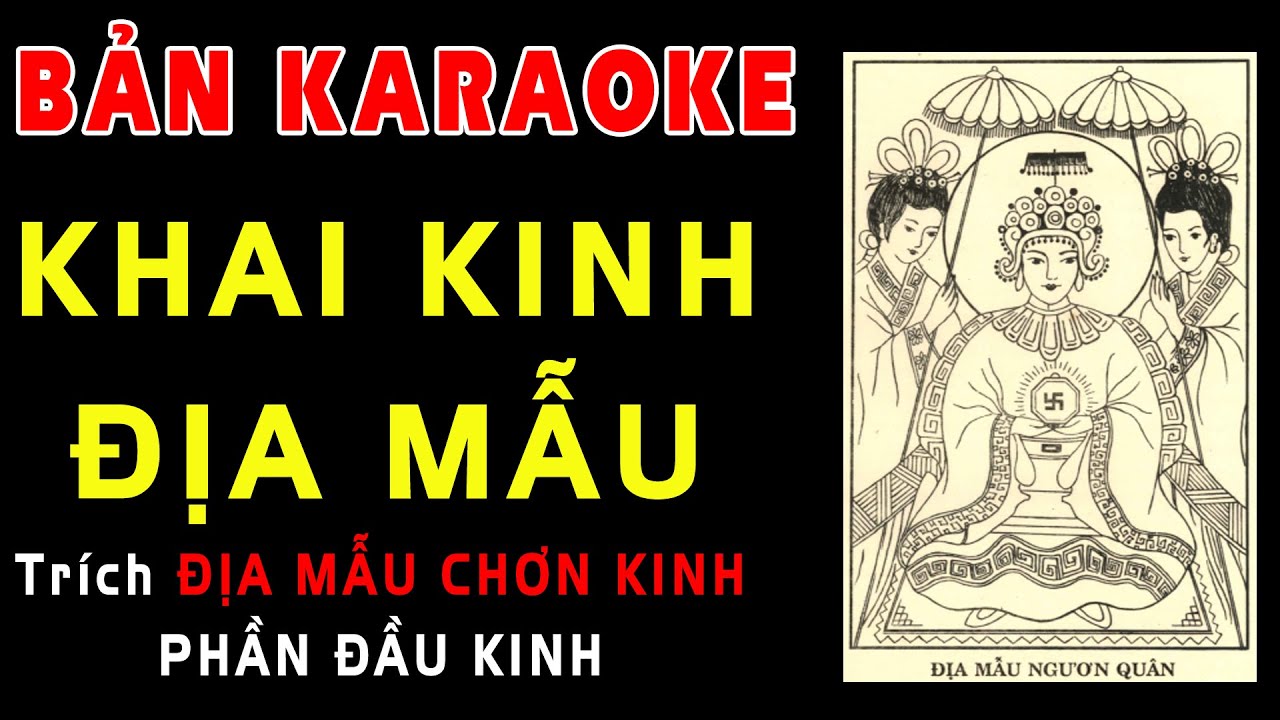 KHAI KINH ĐỊA MẪU - BẢN KARAOKE || PHẦN ĐẦU KINH - TRÍCH ĐỊA MẪU CHÂN KINH