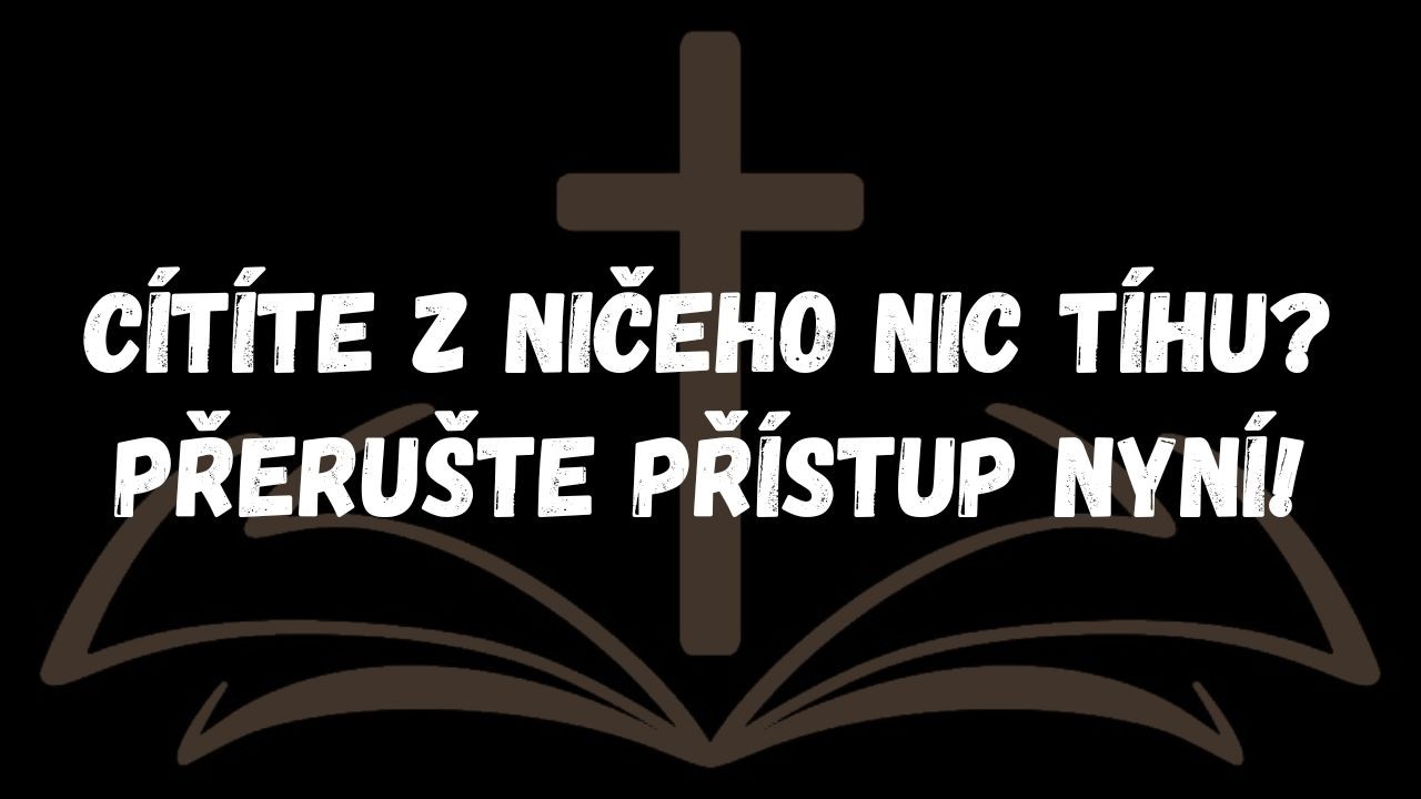Cítíte z ničeho nic tíhu Přerušte přístup nyní!  ZPRÁVA OD ANDĚLŮ