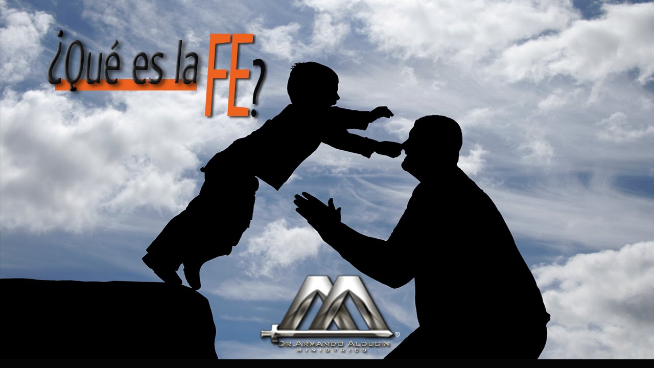 ¿Qué es la Fe? | Dr. Armando Alducin