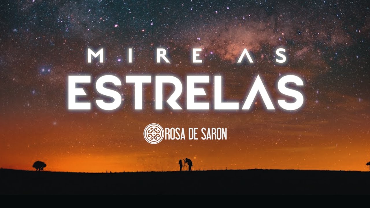 Rosa de Saron - Mire as Estrelas (Clipe Oficial)