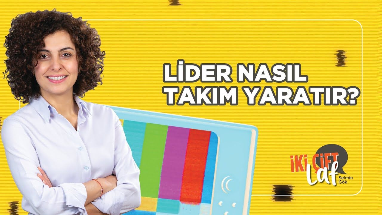 Lider Nasıl Takım Yaratır?