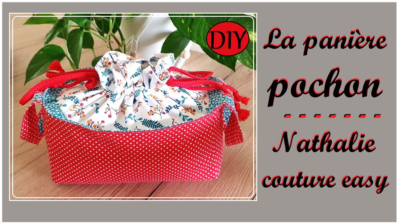 DIY pour cette panière pochon /Nathalie couture easy /tutoriel couture facile