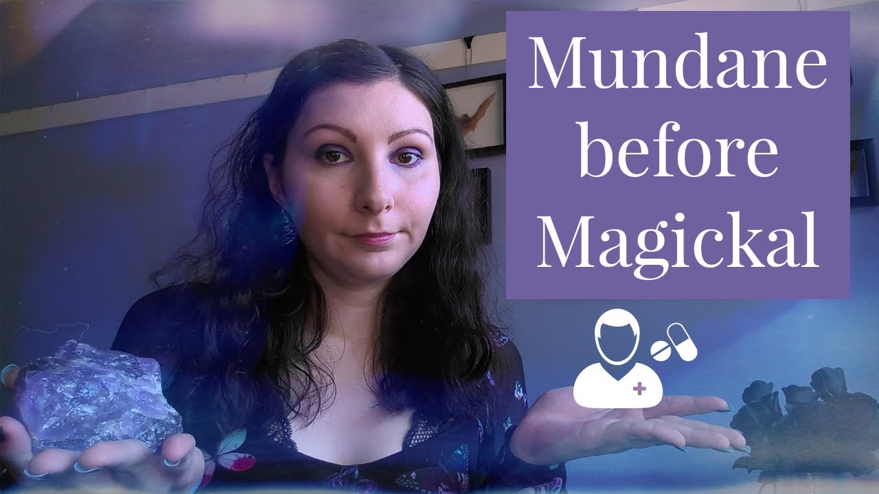 Mundane Before Magickal