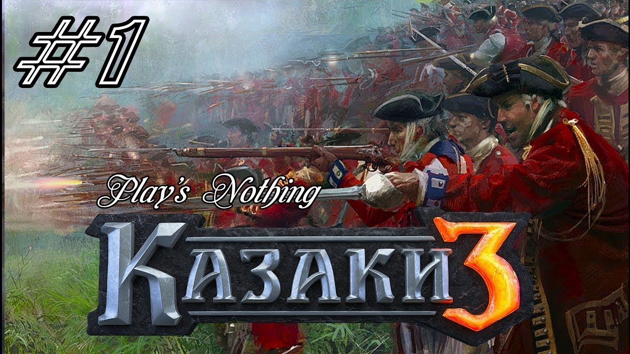 Cossacks 3  / Katta urush 1-Part