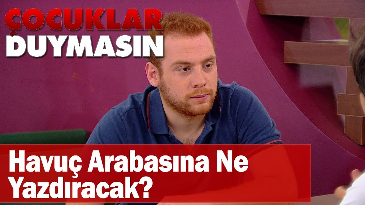 Havuç arabasına ne yazdıracak? - Çocuklar Duymasın